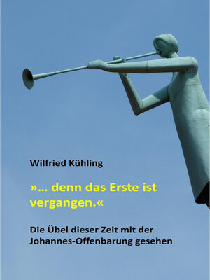 cover image of "... denn das Erste ist vergangen."